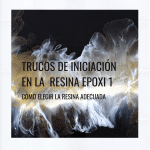 TIPOS DE RESINA EPOXI – TRUCOS Y TÉCNICAS